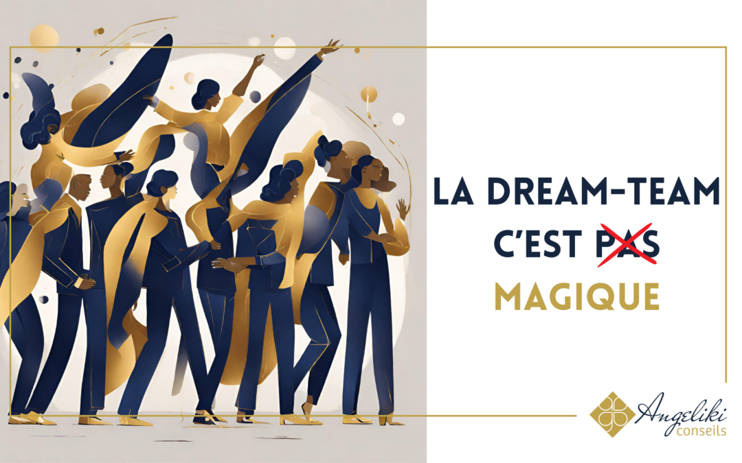 La Dream-Team, c&rsquo;est pas magique