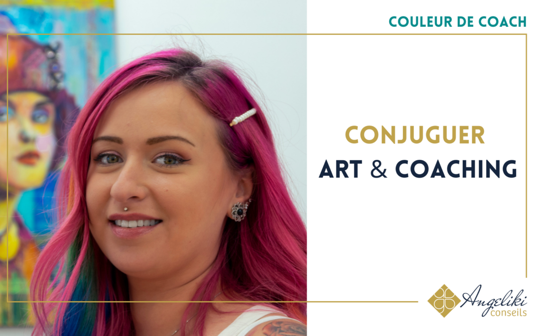 Quand l&rsquo;art rencontre le coaching