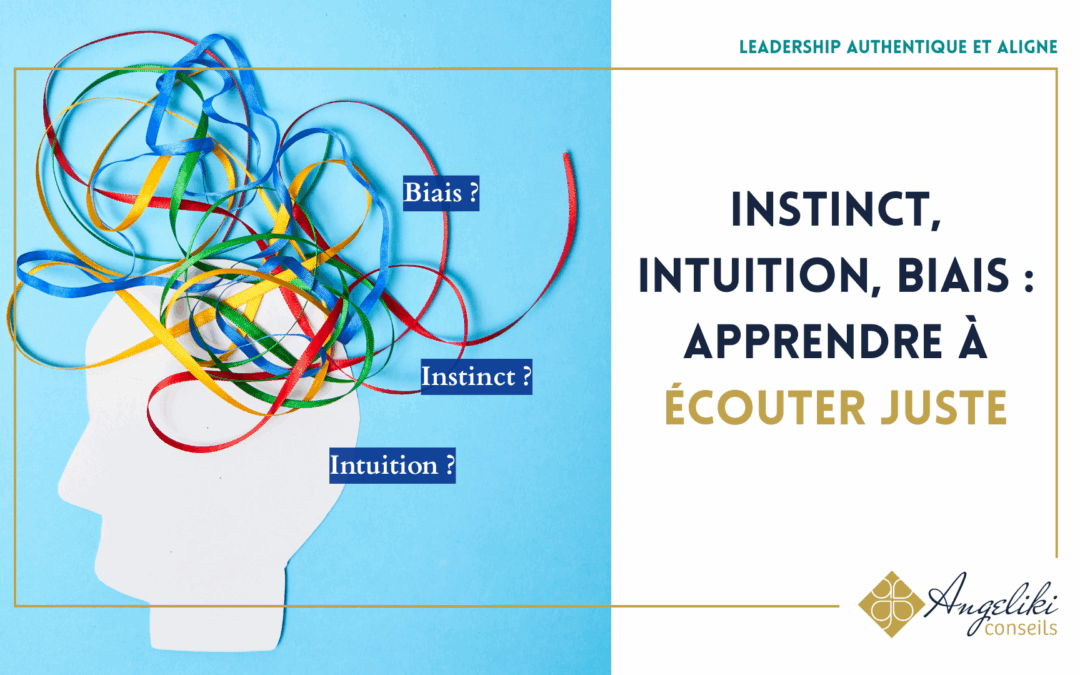 Faut-il écouter son instinct ?