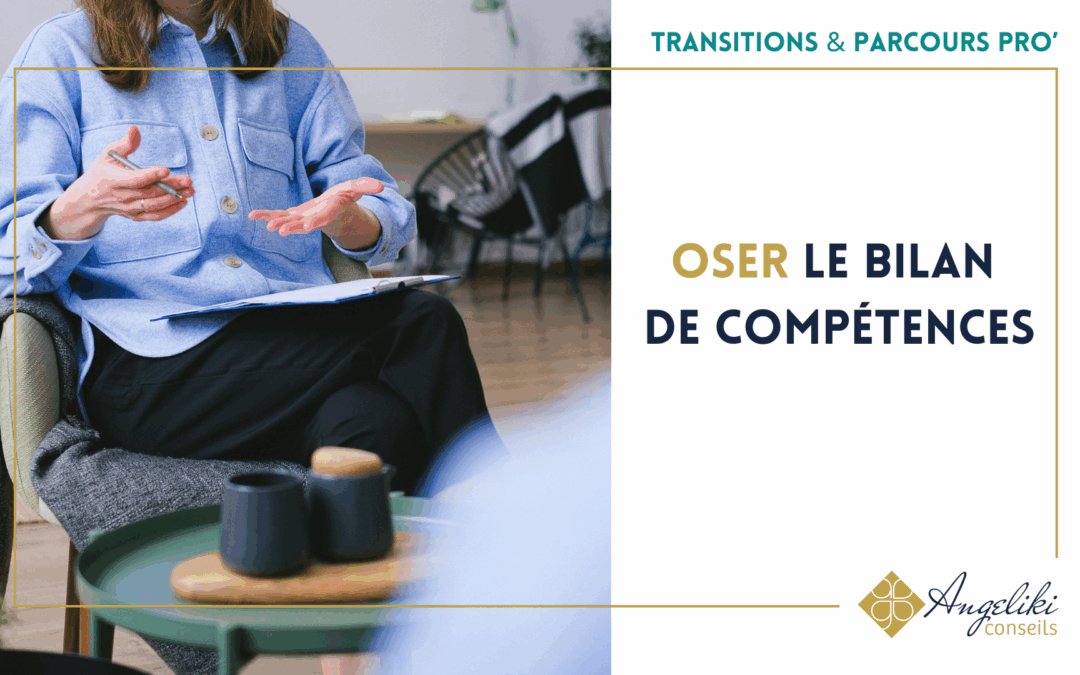 Oser le bilan de compétences