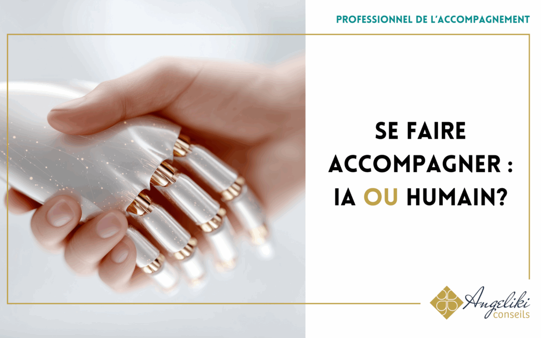 Se faire accompagner par l&rsquo;IA ou un humain