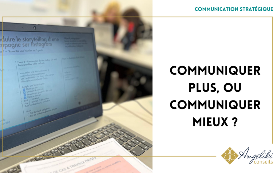 Communiquer plus ou communiquer mieux ?
