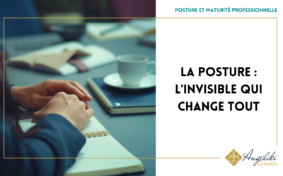 La posture : l’invisible qui change tout