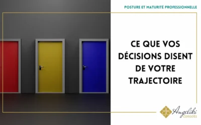 Ce que vos décisions disent de votre trajectoire